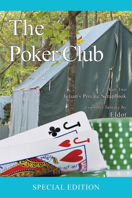 The Poker Club: Julians Private Scrapbook Part Two