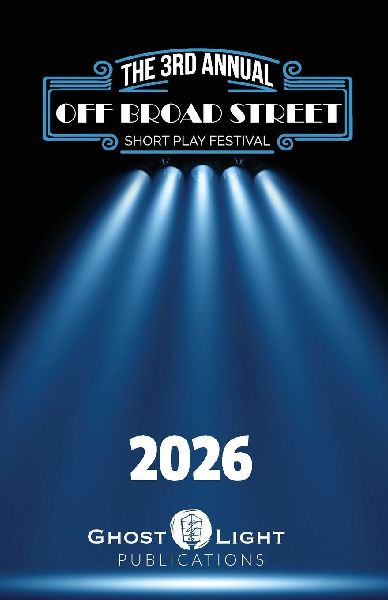 The 2026 Off Broad Street Short Play Festival