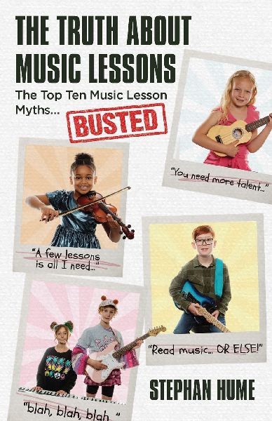 The Truth About Music Lessons: The Top Ten Music Lesson Myths . . . Busted