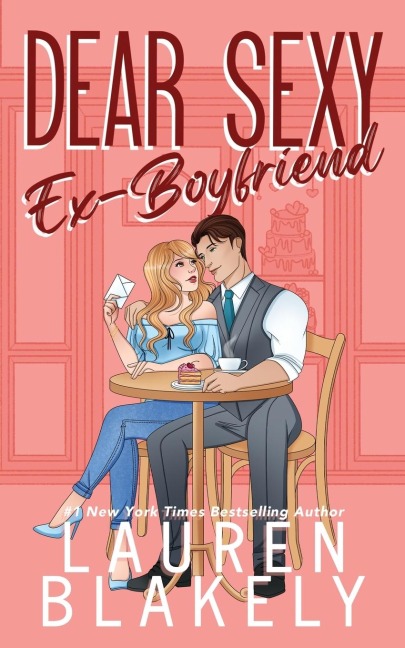 Dear Sexy Ex-Boyfriend
