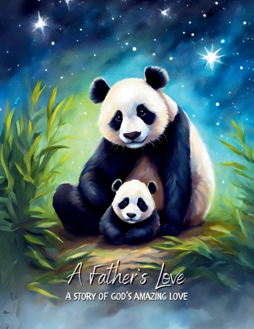 A Fathers Love: A story of Gods amazing love