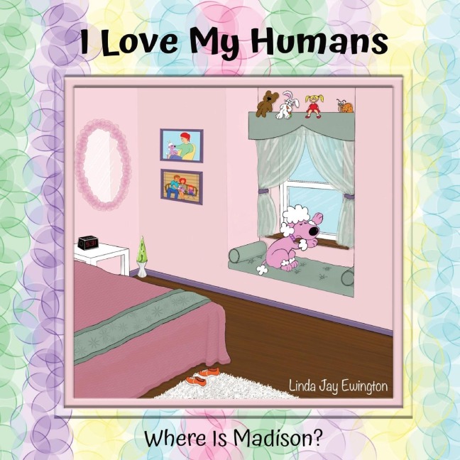 I Love My Humans: Where Is Madison