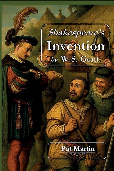 Shakespeare's Invention by W.S. Gent