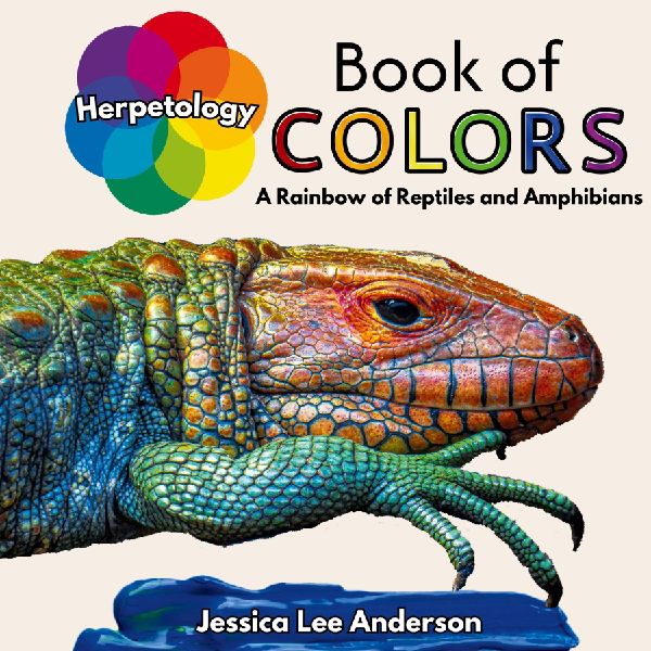 Herpetology Book of Colors: A Rainbow of Reptiles and Amphibians