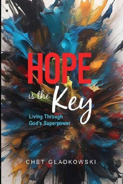 Hope is the Key: Living Through Gods Superpower