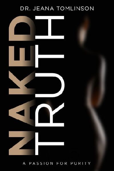 Naked Truth: A Passion for Purity