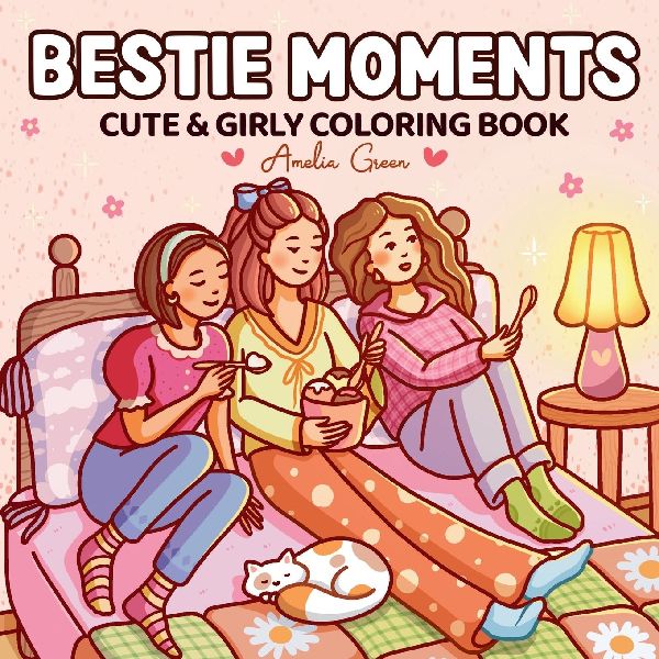 Bestie Moments: Coloring Book for Adults and Teens Featuring Cute & Girly Scenes for Relaxation