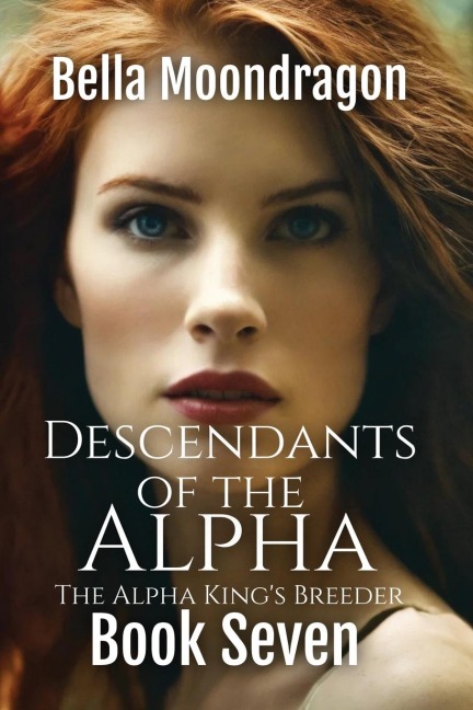 Descendants of the Alpha: The Alpha Kings Breeder Book 7