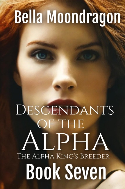 Descendants of the Alpha: The Alpha Kings Breeder Book 7
