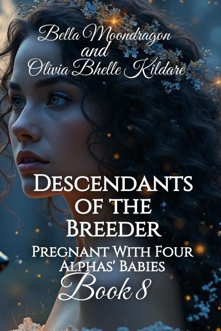 Descendants of the Breeder: Pregnant With Four Alphas Babies Book 8