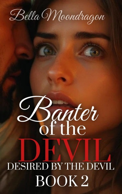 Banter of the Devil: Desired by the Devil Book 2