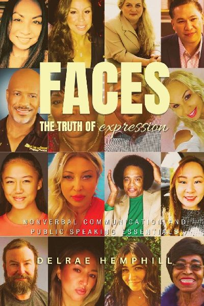 FACES THE TRUTH OF EXPRESSION: Nonverbal Communication And Public Speaking Essentials