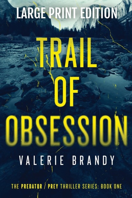 Trail of Obsession: The Predator Prey Thriller Series: Book One: Large Print Edition