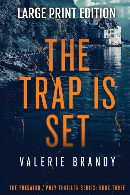 The Trap is Set: The Predator / Prey Thriller Series: Book Three: Large Print Edition