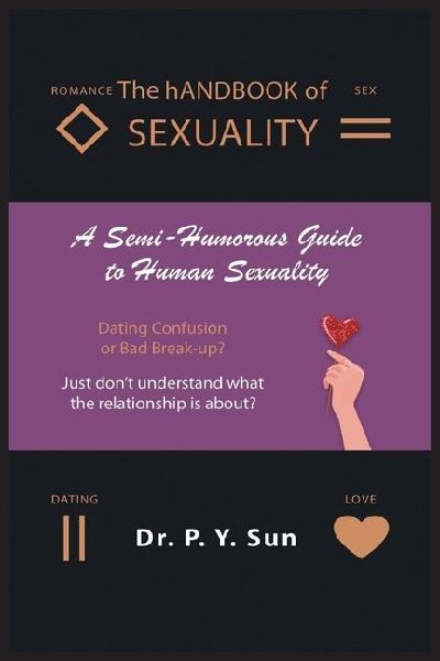 The hANDBOOK of SEXUALITY: A Semi-Humorous Guide to Human Sexuality