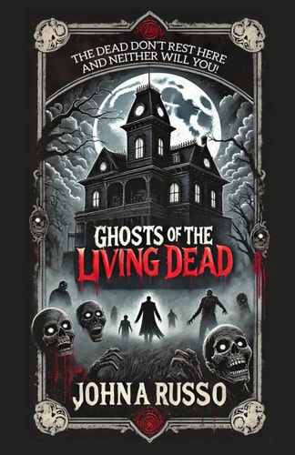 Ghosts of the Living Dead