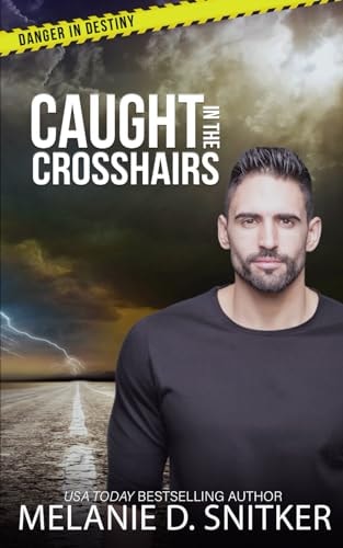 Caught in the Crosshairs Christian Romantic Suspense