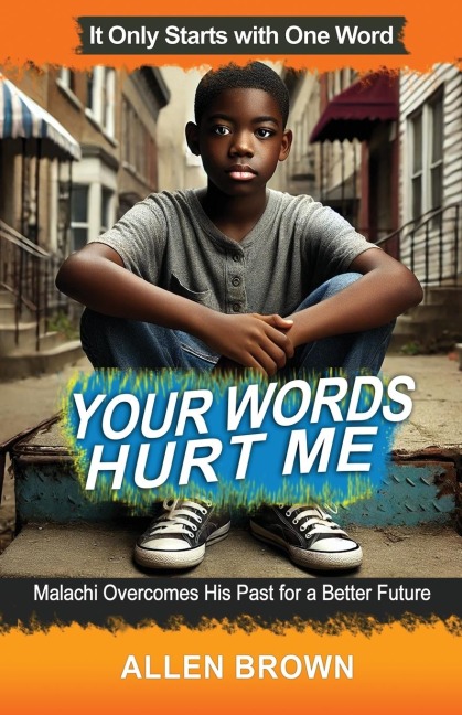 Your Words Hurt Me: Malachi Overcomes His Past for a Better Future