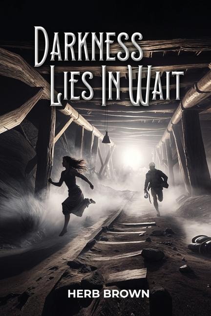 Darkness Lies In Wait