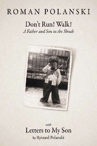 Don't Run! Walk!: A Father and Son in the Shoah