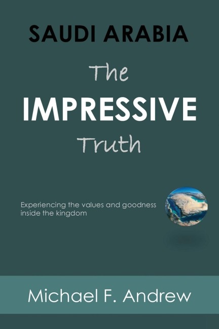 SAUDI ARABIA: Experiencing the values and goodness inside the Kingdom
