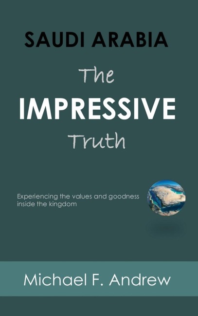 SAUDI ARABIA: Experiencing the values and goodness inside the Kingdom