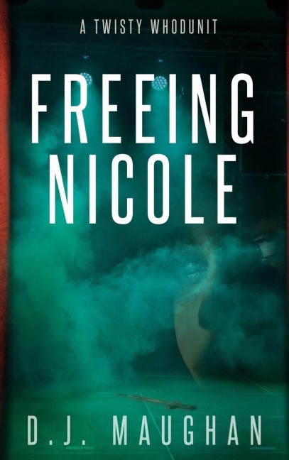 Freeing Nicole: A twisty whodunit