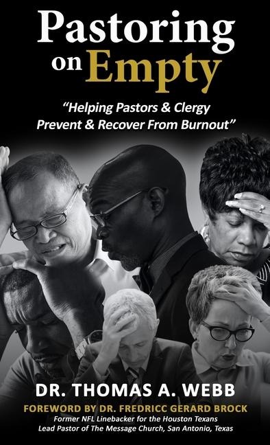 Pastoring on Empty: Helping Pastors & Clergy  Prevent & Recover From Burnout