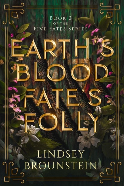 Earth's Blood, Fate's Folly
