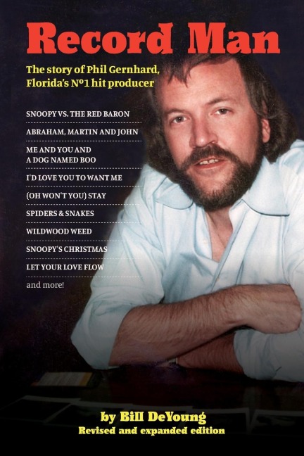 Record Man: The Story of Phil Gernhard, Floridas No 1 Hit Producer