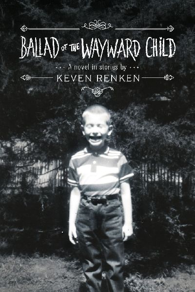 Ballad of the Wayward Child: A Novel in Stories