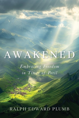 Awakened Embracing Freedom in Times of Peril