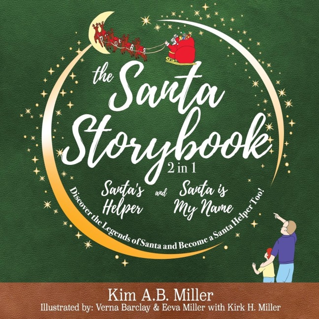 The Santa Storybook - Santa's Helper and Santa is My Name: Discover the Legends of Santa and Become a Santa Helper Too!