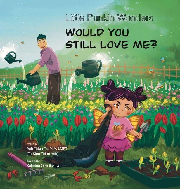 Little Punkin Wonders: Would You Still Love Me?