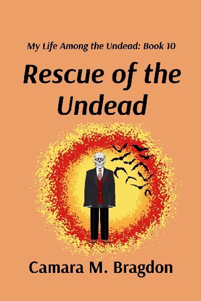 Rescue of the Undead: My Life Among the Undead: Book 10