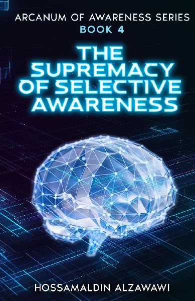 The Supremacy of Selective Awareness