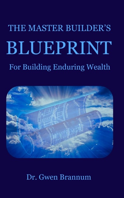 The Master Builders Blueprint for Building Enduring Wealth