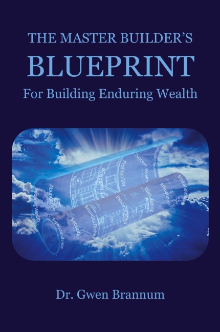 The Master Builders Blueprint for Building Enduring Wealth