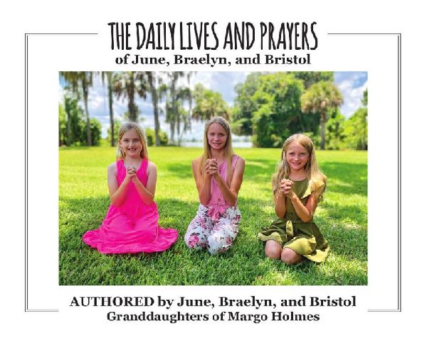 The Daily Lives and Prayers of Braelyn, Bristol, and June