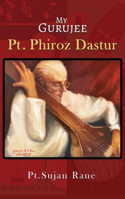 My Gurujee: Pt. Phiroz Dastur