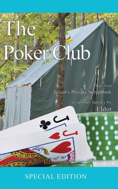 The Poker Club: Julians Private Scrapbook Part Two