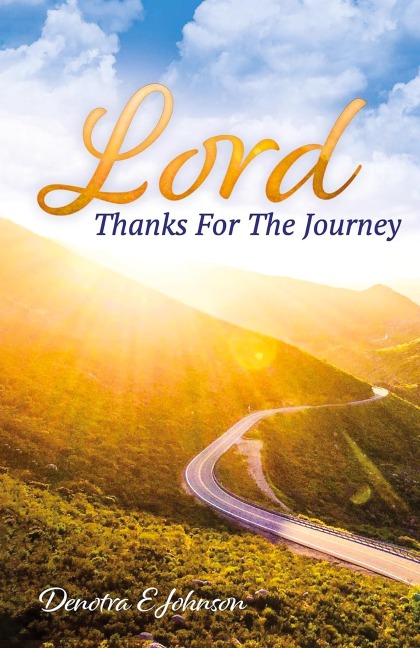 Lord, Thanks For The Journey