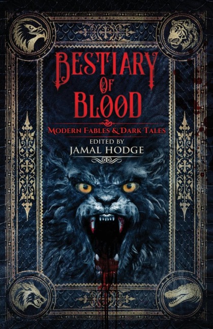 Bestiary of Blood: Modern Fables and Dark Tales