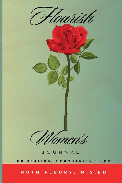 Flourish Womens Journal: For Healing, Boundaries, & Love