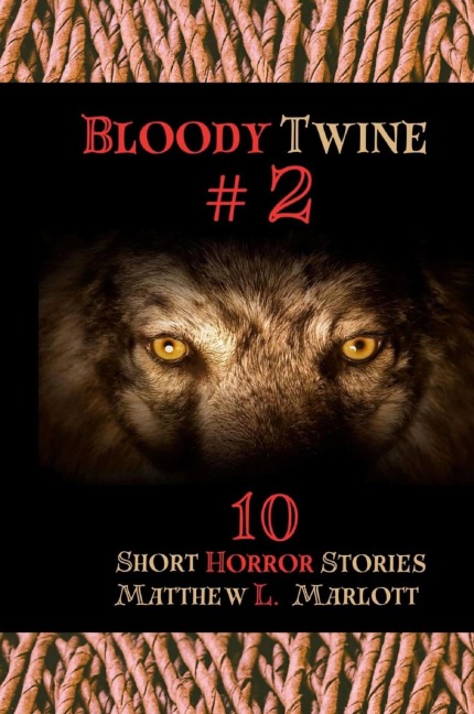 Bloody Twine #2: Twisted Tales with Twisted Endings