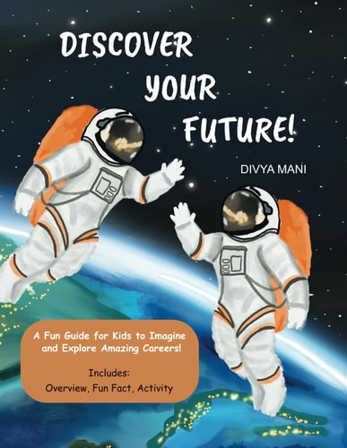 Discover Your Future! A Fun Guide for Kids to Imagine and Explore Amazing Careers!