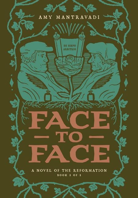 Face to Face: A Novel of the Reformation Volume 2