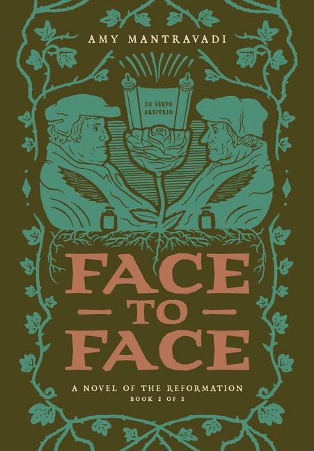 Face to Face: A Novel of the Reformation