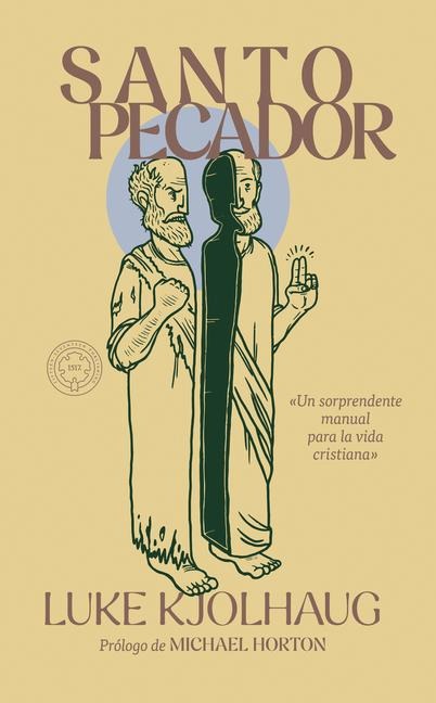 Santo pecador: Un sorprendente manual para la vida cristiana