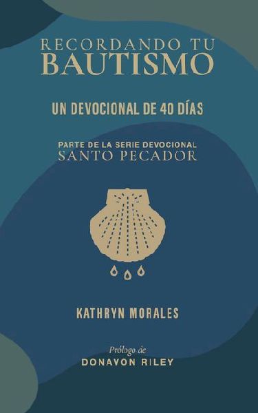 Recordando tu bautismo: Un devocional de 40 días